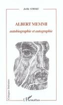 Couverture du livre « Albert memmi autobiographie et autographie » de Joelle Strike aux éditions L'harmattan