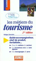 Couverture du livre « Les metiers du tourisme » de Philippe Charollois aux éditions Studyrama