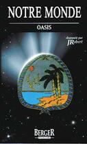 Couverture du livre « Notre monde - oasis poche 27 » de Robert J. aux éditions Berger