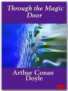 Couverture du livre « Through the magic door » de Arthur Conan Doyle aux éditions Ebookslib