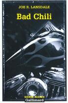 Couverture du livre « Bad chili » de Joe R. Lansdale aux éditions Gallimard