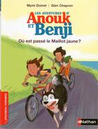 Couverture du livre « Les aventures d'Anouk et Benji : où est passé le maillot jaune ? » de Mymi Doinet et Glen Chapron aux éditions Nathan