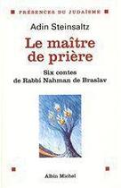Couverture du livre « Le maître de prière » de Steinsaltz aux éditions Albin Michel