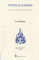 Couverture du livre « REVUE VIVES FLAMMES N.281 ; le silence » de Revue Vives Flammes aux éditions Carmel