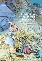 Couverture du livre « Ghislain et le monde de Souricette ; la naissance de Souriceau » de Christian Lino aux éditions Redeye
