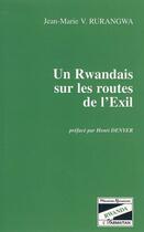 Couverture du livre « Un rwandais sur les routes de l exil » de Jean-Marie Vianney Rurangwa aux éditions Editions L'harmattan