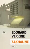 Couverture du livre « Sakhaline » de Edouard Verkine aux éditions Actes Sud