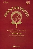 Couverture du livre « Bibendum aux enchères : Vingt-cinq ans de ventes Michelin à Clermont-Ferrand (25e édition) » de Pierre-Gabriel Gonzalez aux éditions Bonneton