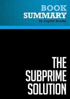 Couverture du livre « Summary: The Subprime Solution : Review and Analysis of Robert J. Shiller's Book » de Businessnews Publish aux éditions Political Book Summaries