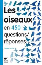 Couverture du livre « Les oiseaux en 450 questions/réponses » de Guilhem Lesaffre aux éditions Delachaux & Niestle