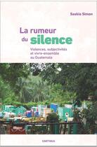 Couverture du livre « La rumeur du silence ; violences, subjectivités et vivre-ensemble au Guatemala » de Saskia Simon aux éditions Karthala