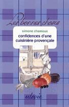 Couverture du livre « Confidences d'une cuisinière provençale » de Simone Chamoux aux éditions Utovie
