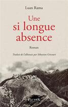 Couverture du livre « Une si longue absence » de Luan Rama aux éditions Fauves