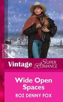 Couverture du livre « Wide Open Spaces (Mills & Boon Vintage Superromance) (Home on the Ranc » de Roz Denny Fox aux éditions Mills & Boon Series