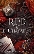 Couverture du livre « New Fairy Tale Tome 2 : RED & le Chasseur » de Samantha Morgan aux éditions Hlab