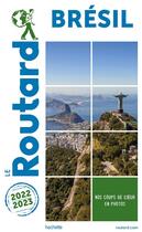 Couverture du livre « Guide du Routard : Brésil (édition 2022/2023) » de Collectif Hachette aux éditions Hachette Tourisme