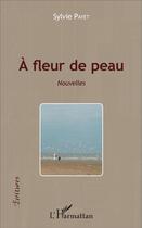Couverture du livre « À fleur de peau » de Payet Sylvie aux éditions L'harmattan