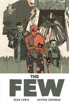 Couverture du livre « The few » de Sean Lewis et Hayden Sherman aux éditions Hicomics