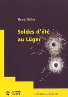 Couverture du livre « Soldes d'été au Lüger » de Rene Ballet aux éditions Le Temps Des Cerises
