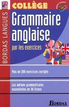 Couverture du livre « Grammaire anglaise par les exercices ; college » de Marie Ploux aux éditions Bordas