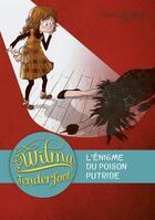 Couverture du livre « Wilma Tenderfoot t.2 ; l'énigme du poison putride » de Emma Kennedy aux éditions Casterman
