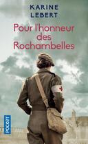 Couverture du livre « Pour l'honneur des Rochambelles » de Karine Lebert aux éditions Pocket