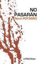 Couverture du livre « No pasarán » de Rene Potamio aux éditions Les Presses Littéraires