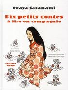 Couverture du livre « Dix petits contes à lire en compagnie » de Ilya Green et Iwaya Sazanami aux éditions Memo