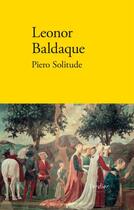 Couverture du livre « Piero solitude » de Leonor Baldaque aux éditions Verdier