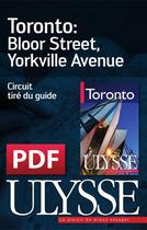 Couverture du livre « Toronto : Bloor Street, Yorkville Avenue » de  aux éditions Ulysse