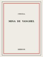 Couverture du livre « Mina de Vanghel » de Stendhal aux éditions Bibebook