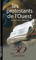 Couverture du livre « Les protestants de l'ouest en 30 questions » de Carluer aux éditions Geste