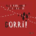 Couverture du livre « Gorri ! » de Alice Briere-Haquet aux éditions Ikas