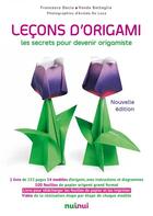Couverture du livre « Lecons d'origami ; les secrets pour devenir origamiste » de De Luca Araldo et Vanda Battaglia et Francesco Decio aux éditions Nuinui