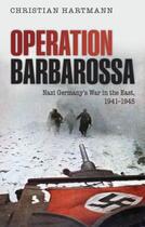 Couverture du livre « Operation Barbarossa: Nazi Germany's War in the East, 1941-1945 » de Hartmann Christian aux éditions Oup Oxford