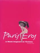 Couverture du livre « Paris Eros ; Le Musee Imaginaire De L'Erotisme » de Hans-Jurgen Dopp aux éditions Parkstone International