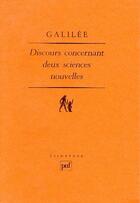 Couverture du livre « Discours concernant deux sciences nouvelles » de Galilee aux éditions Puf