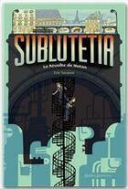 Couverture du livre « Sublutetia T.1 ; la révolte de Hutan » de Eric Senabre aux éditions Didier Jeunesse