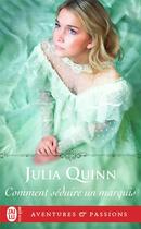 Couverture du livre « Comment seduire un marquis ? » de Julia Quinn aux éditions J'ai Lu