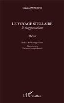 Couverture du livre « Le voyage stellaire » de Guido Zavanone aux éditions L'harmattan