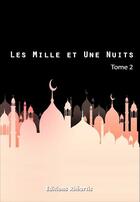Couverture du livre « Les Mille et Une Nuits - T2 » de Auteur Anonyme aux éditions Editions Rhéartis