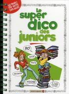 Couverture du livre « Le super dico des juniors » de Goupil/Douye aux éditions Vents D'ouest