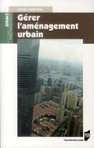 Couverture du livre « Gérer l'aménagement urbain » de Sonia Guelton aux éditions Pu De Rennes