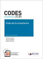 Couverture du livre « Code essentiel - Code de la compliance » de Faelli/Goffard aux éditions Larcier
