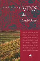 Couverture du livre « Vins du sud-ouest » de Paul Strang aux éditions Rouergue