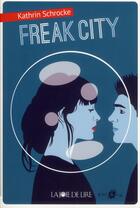 Couverture du livre « Freak city » de Kathrin Schrocke aux éditions La Joie De Lire