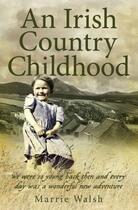 Couverture du livre « An Irish Country Childhood » de Walsh Marrie aux éditions Blake John Digital