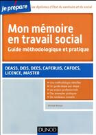 Couverture du livre « Je prépare ; mon mémoire en travail social ; guide méthodologique et pratique » de Mickael Roman aux éditions Dunod