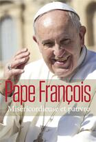 Couverture du livre « Miséricordieuse et pauvre » de Pape Francois aux éditions Cerf