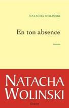 Couverture du livre « En ton absence » de Natacha Wolinski aux éditions Grasset